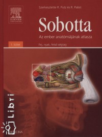 Reinhard Pabst (Szerk.) - Reinhard Von Putz (Szerk.) - Sobotta - Az ember anatómiájának atlasza I-II.