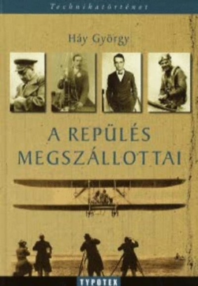 Háy György - A repülés megszállottai