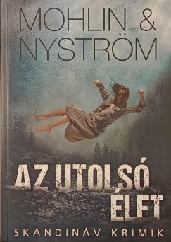 Peter Mohlin - Peter Nystr�m - Az utols� �let