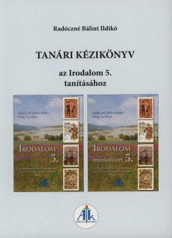 Radczn Blint Ildik - Tanri kziknyv az Irodalom 5. tantshoz