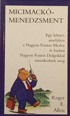 Roger E. Allen - Micimack-menedzsment