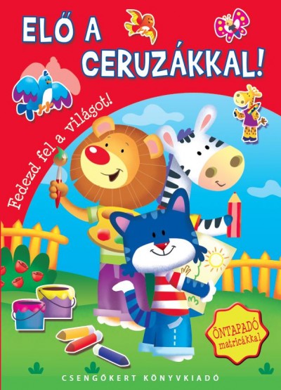 Bogos Katalin (Szerk.) - Elő a ceruzákkal!