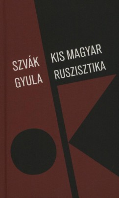 Szvk Gyula - Kis magyar ruszisztika