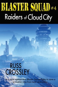 Russ Crossley - Blaster Squad #4 Raiders of Cloud City
