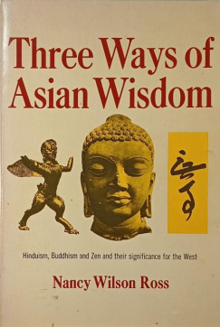 Nancy Wilson Ross - Three Ways of Asian Wisdom - dediklt