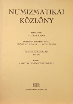 Huszár János   (Szerk.) - Numizmatikai közlöny LXX-LXXI. évfolyam 1971-1972