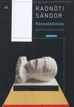 Radnóti Sándor - Rácsodálkozás - Képzőművészeti írások