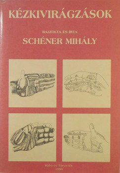 Schner Mihly - Kzkivirgzsok