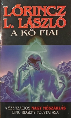 Lrincz L. Lszl - A k fiai