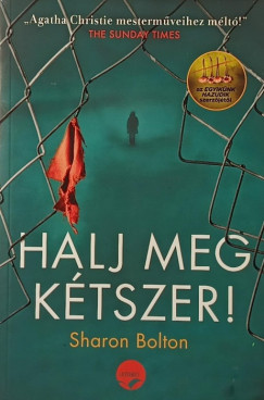 Sharon Bolton - Halj meg k�tszer!