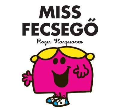 Roger Hargreaves - Miss Fecsegõ