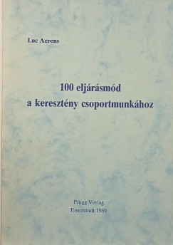 Luc Aerens - 100 eljrsmd a keresztny csoportmunkhoz