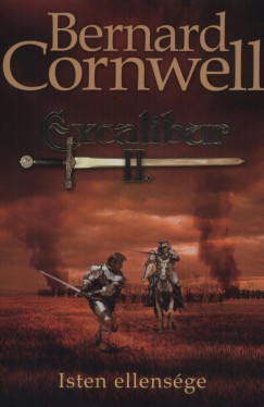Bernard Cornwell - Excalibur II. - Isten ellensge