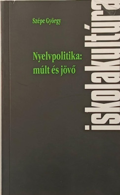 Szépe György - Nyelvpolitika: múlt és jövő