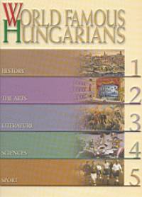 World Famous Hungarians - Vilghres magyarok - angol nyelv