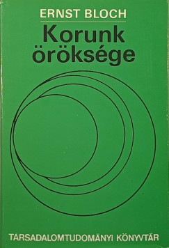 Ernst Bloch - Korunk rksge