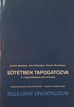 Gerhart Bruckmann - Donella Meadows - John Richardson - S�t�tben tapogat�zva