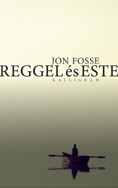 Jon Fosse - Reggel s este