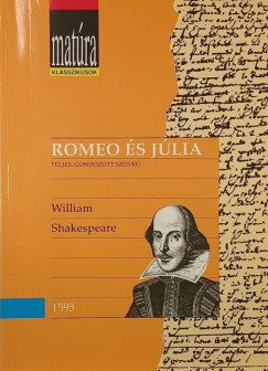 William Shakespeare - Szrnyi Lszl   (Szerk.) - Romeo s Jlia