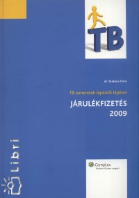Dr. Szakcs Imre - TB-ismeretek lpsrl lpsre - Jrulkfizets 2009