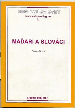 Boros Ferenc - Mad'ari a Slovci