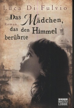 Luca Di Fulvio - Das M�dchen das den Himmel ber�hrte