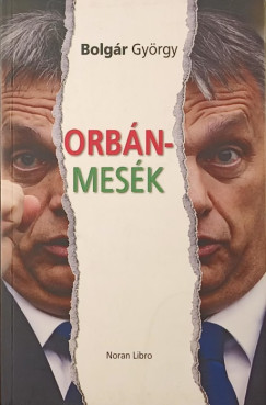 Bolgár György - Orbán-mesék