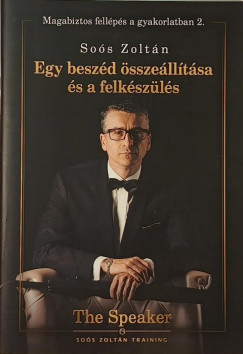 Sos Zoltn - Egy beszd sszelltsa s a felkszls