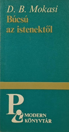 Digamb�r Balkrisna Mokasi - B�cs� az istenekt�l