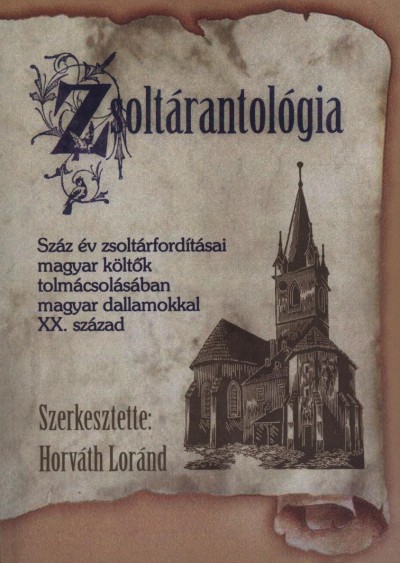 Horváth Loránd  (Szerk.) - Zsoltárantológia
