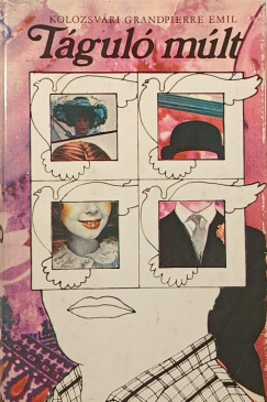 Kolozsv�ri Grandpierre Emil - T�gul� m�lt