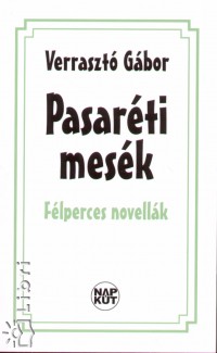Verraszt Gbor - Pasarti mesk - Flperces novellk
