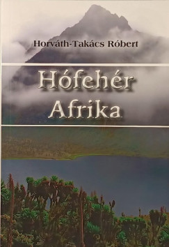 Horvth-Takcs Rbert - Hfehr Afrika