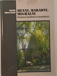 Csorba János István - Menni, maradni, meghalni - dedikált