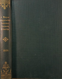 A Magyar Gygyszersztudomnyi Trsasg rtestje 1936. teljes vfolyam