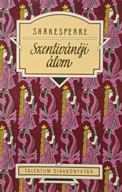 William Shakespeare - Szentivánéji álom