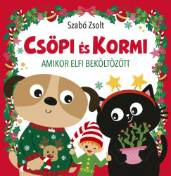 Cs�pi �s Kormi - Amikor Elfi bek�lt�z�tt
