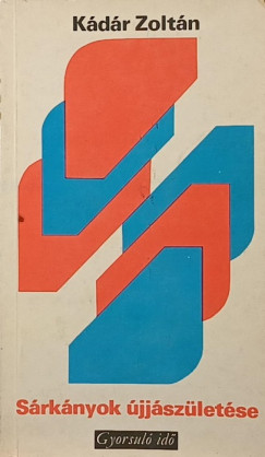 Kádár Zoltán - Sárkányok újjászületése