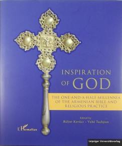 Kovcs Blint   (Szerk.) - Vahe Tachjian   (Szerk.) - Inspiration of God