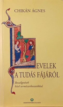 Chik�n �gnes - Levelek a tud�s f�j�r�l