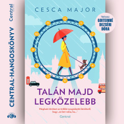 Cesca Major - Taln majd legkzelebb