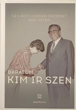 Bod Pter - Szilgyi-Herman Erzsbet - Bartom Kim Ir Szen