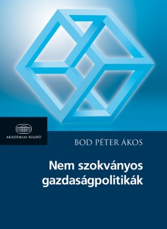 Bod Pter kos - Nem szokvnyos gazdasgpolitikk