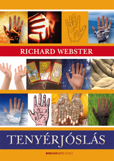 Richard Webster - Kajtár-Schneider Krisztina (Szerk.) - Tenyérjóslás