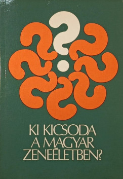 Szkely Andrs   (Szerk.) - Ki kicsoda a magyar zeneletben?