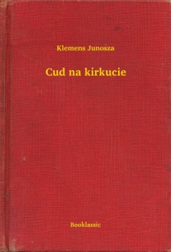 Klemens Junosza - Cud na kirkucie