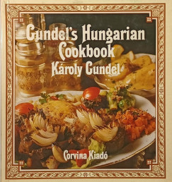 Gundel Károly - Gundel's Hungarian Cookbook