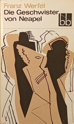 Franz Werfel - Die Geschwister von Neapel