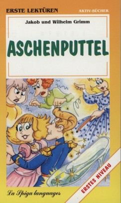 Carl Wilhelm Grimm - Jacob Grimm - Aschenputtel