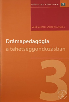 Vancsurn Srkzi Angla - Drmapedaggia a tehetsggondozsban